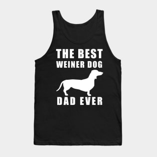 The best weiner dog dad ever funny Dachshund Tank Top